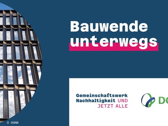 Veranstaltungsreihe "Bauwende unterwegs" | Quelle: DGNB